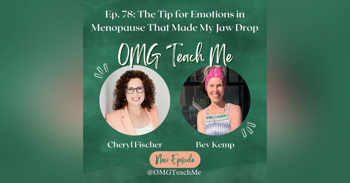 Ep. 78: The Tip for Emotions in Menopause That Made My Jaw Drop