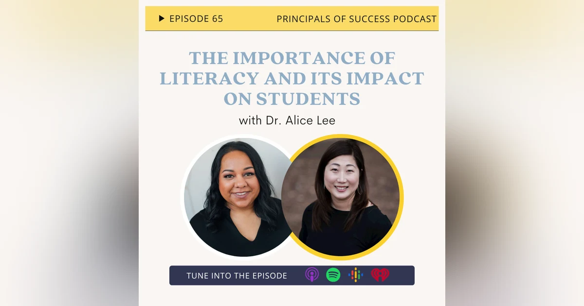 65: The Importance of Literacy and its Impact on Students with Dr. Alice Lee