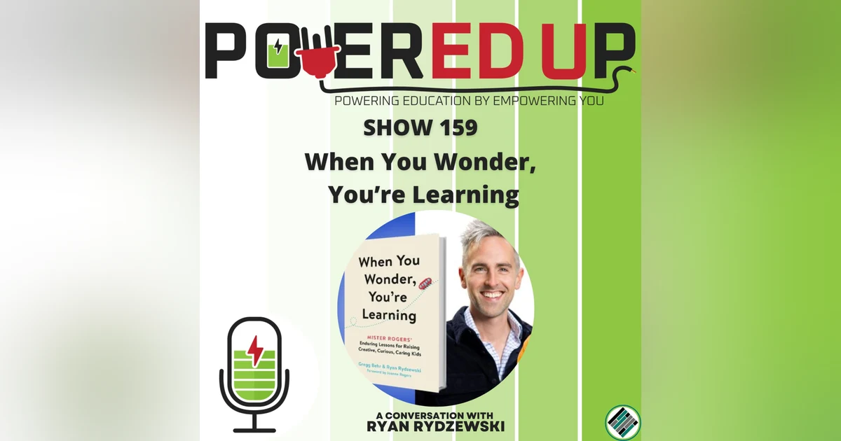 159: When You Wonder, You're Learning