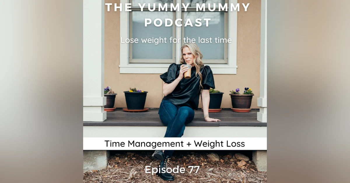 Time Management + Weight Loss