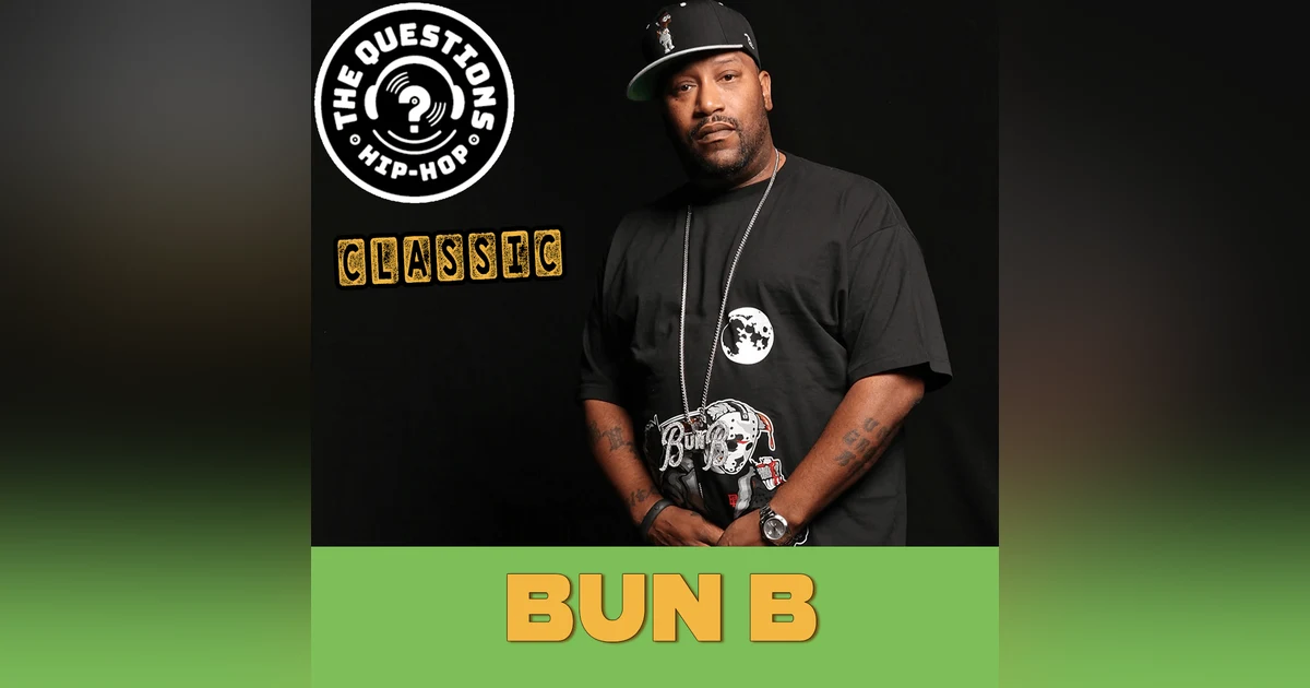 Bun B - Questions Classic