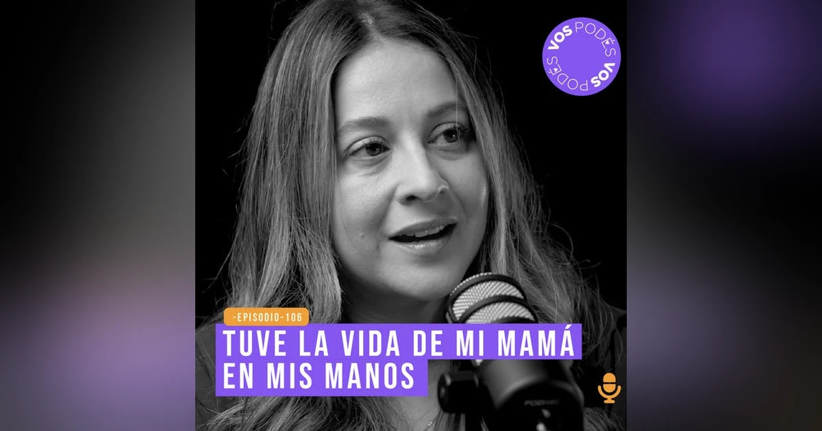 Tuve la vida de mi mamá en mis manos - invitada Dahiana Castillo