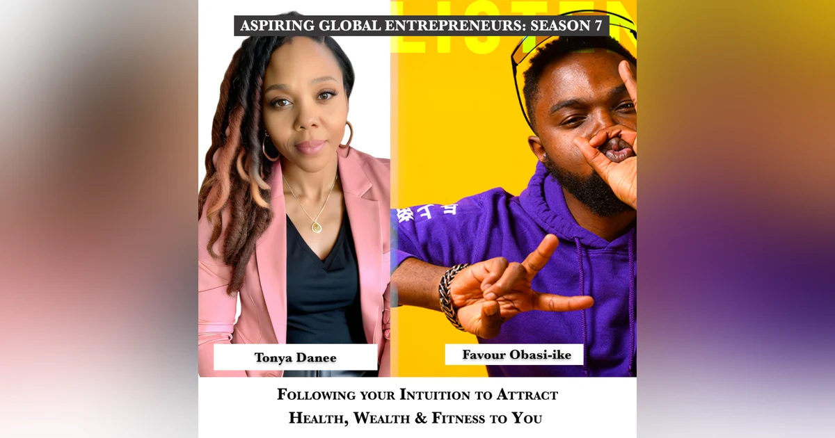 Following Your Intuition to Attract Health, Wealth & Fitness to You with Tonya Danee 💵 - 265