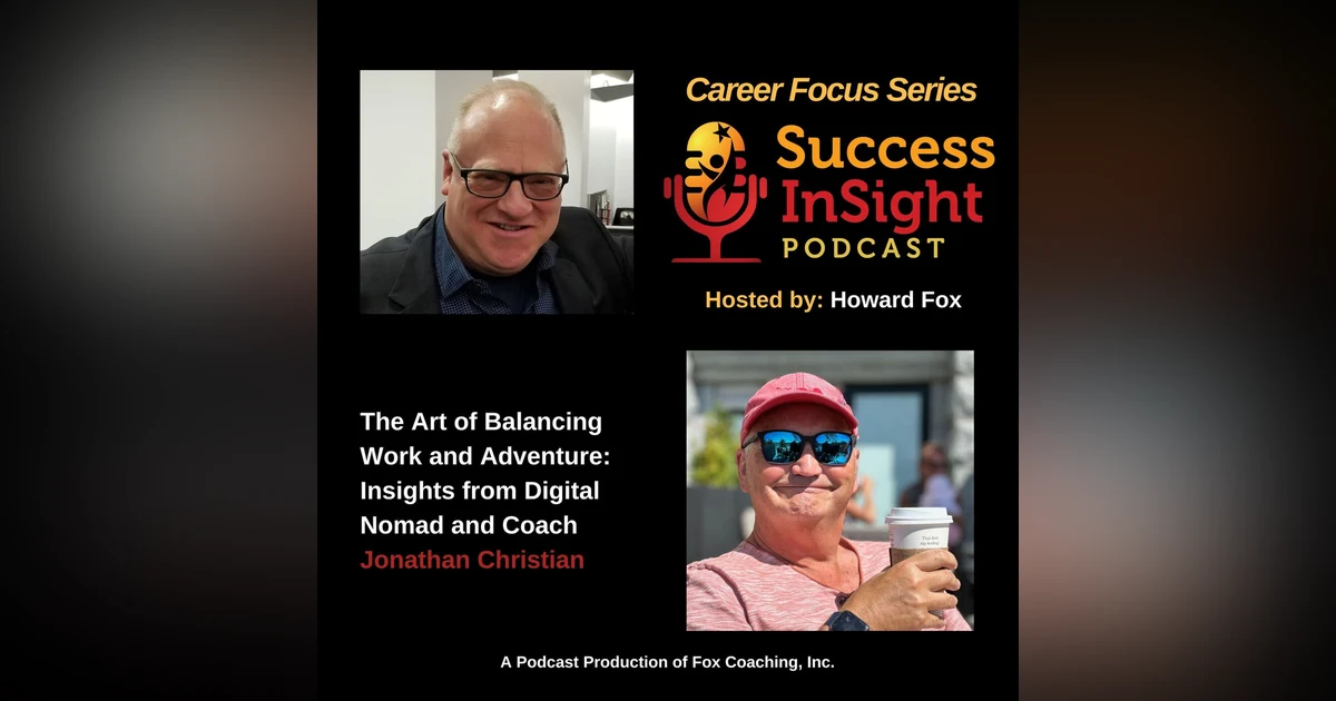 The Art of Balancing Work and Adventure: Insights from Digital Nomad and Coach Jonathan Christian