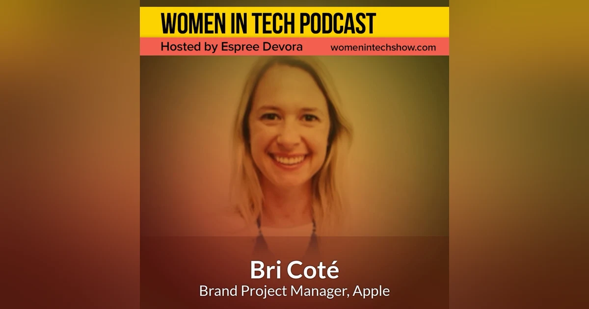 Blast From The Past: Bri Cote of Apple, How to Be a Project Manager in Tech: Women in Tech California