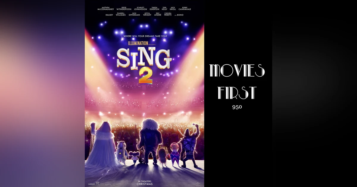 Sing 2 (Animation, Adventure, Comedy) (review)