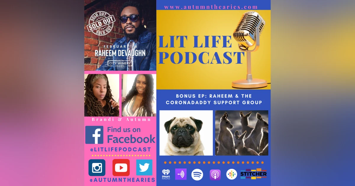 Bonus EP: Raheem & The Coronadaddy Support Group