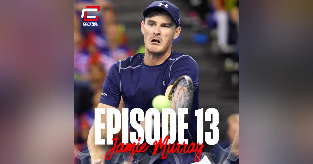 Episode 13: Jamie Murray - From Dunblane to the top of the world!