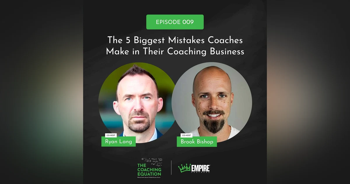 The 5 Biggest Mistakes Coaches Make in Their Coaching Business
