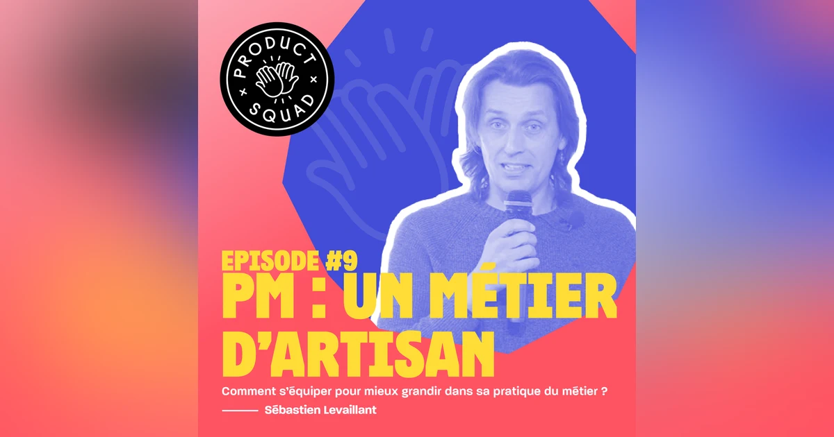 #9 PM : un métier d'artisan - Sébastien Levaillant - PayFit