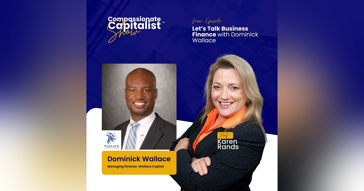 Let’s Talk Business Finance with Dominick Wallace