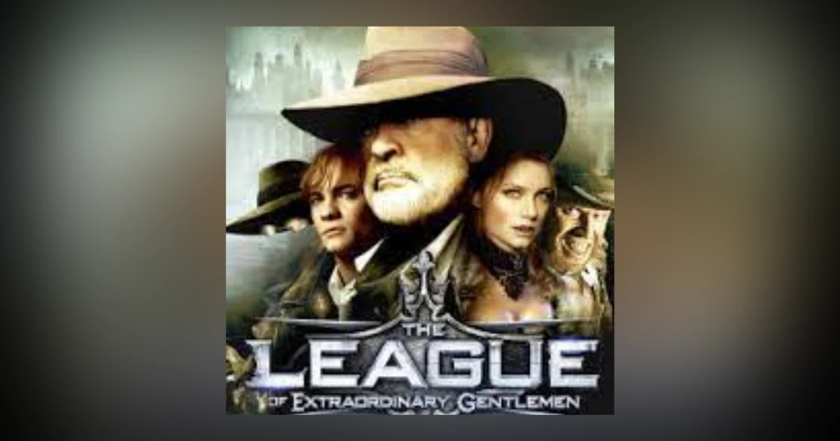 EPISODE 94: THE LEAGUE OF EXTRAORDINARY GENTLEMEN