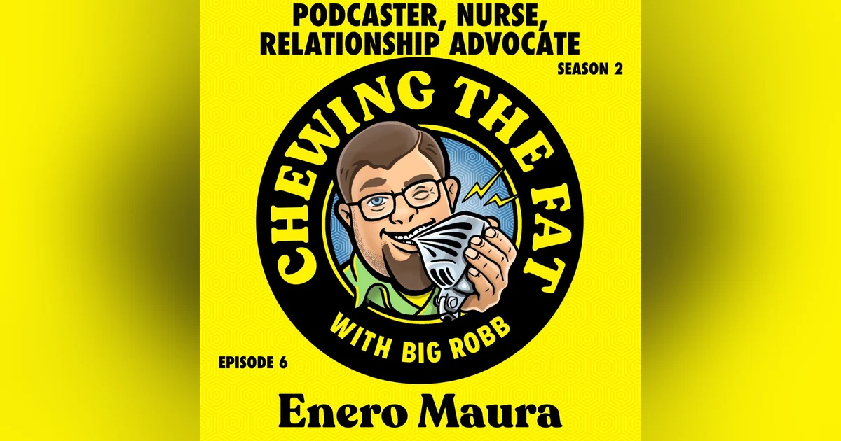 Enero Maura, Podcaster, Nurse, Relationship Advocate