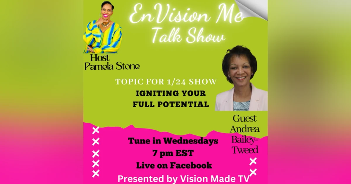 CEO Andrea Bailey-Tweed shared how to Ignite Your Full Potential