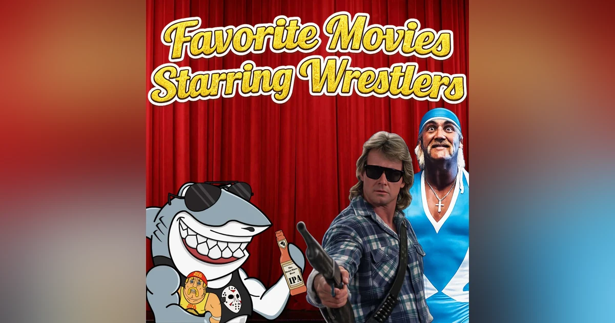 Favorite Movies Starring Wrestlers