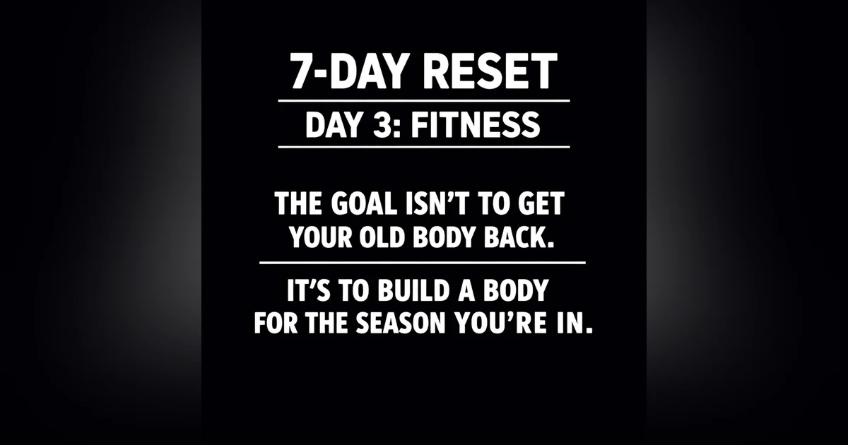 982. The 7 Day Reset: Fitness