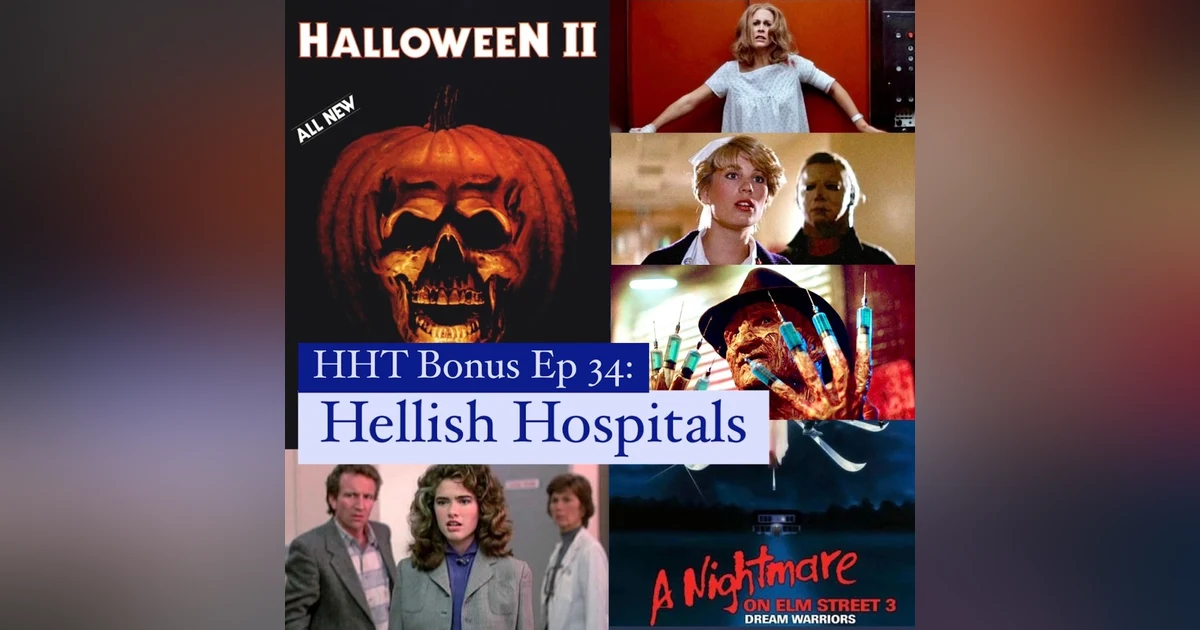 Bonus Episode: Hellish Hospitals (Patreon Clip)