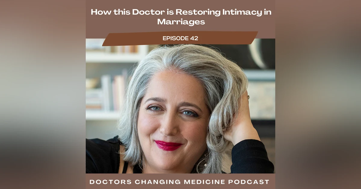How This Doctor Is Restoring Intimacy In Marriages With Dr. Alexandra Stockwell