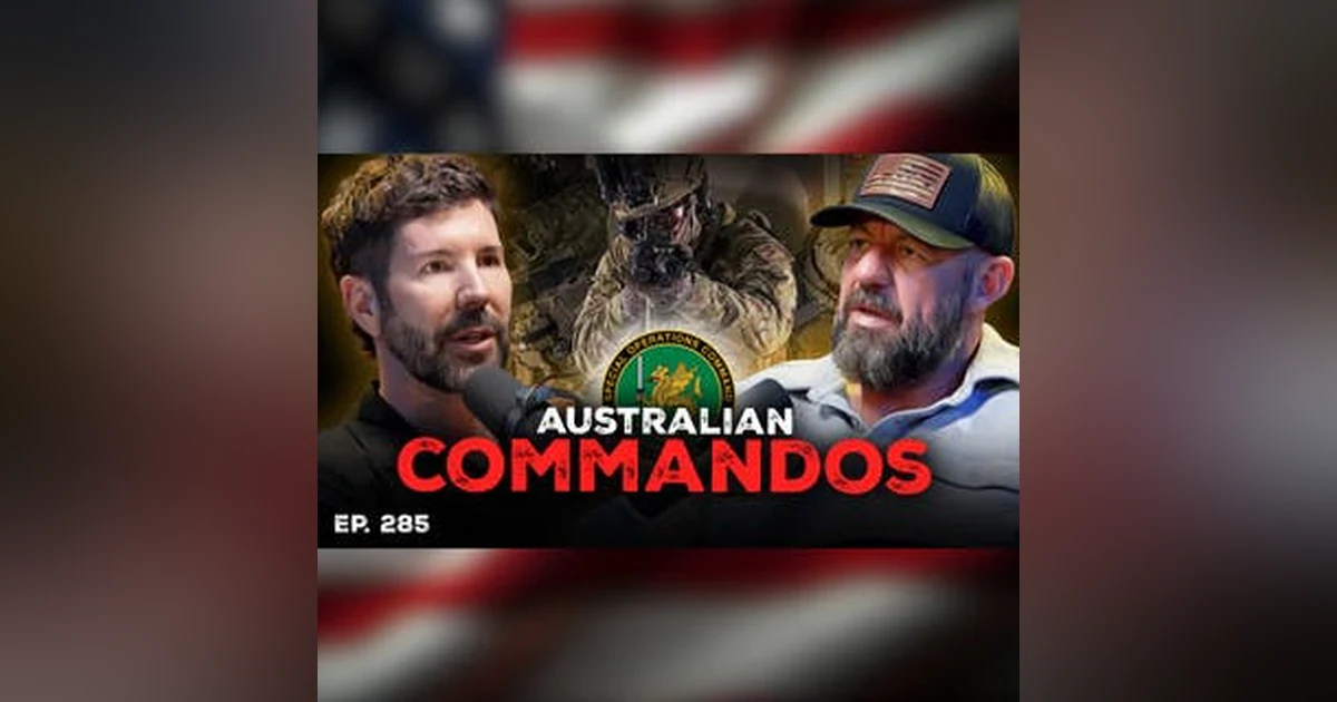 Australian Commando Selection, Iran War & The Future of Warfare | Ep. 285 | Pt. 1