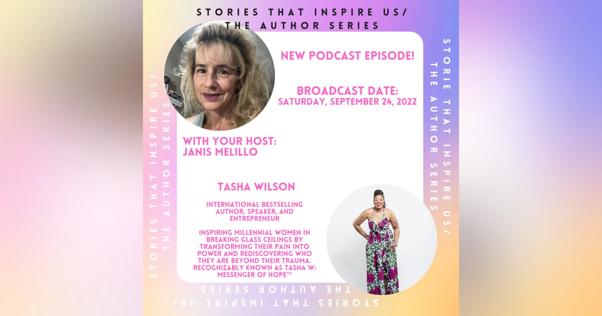Stories That Inspire Us / The Author Series with Tasha Wilson - 09.24.22