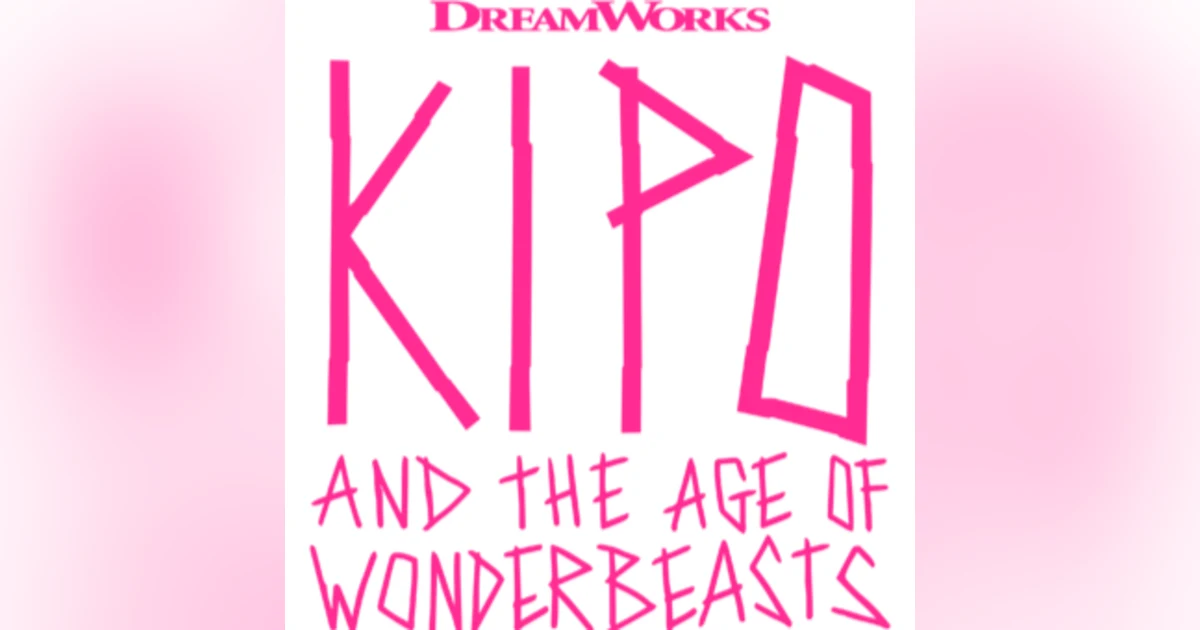 5.33: Kipo and the Age of Wonderbeasts (2020)