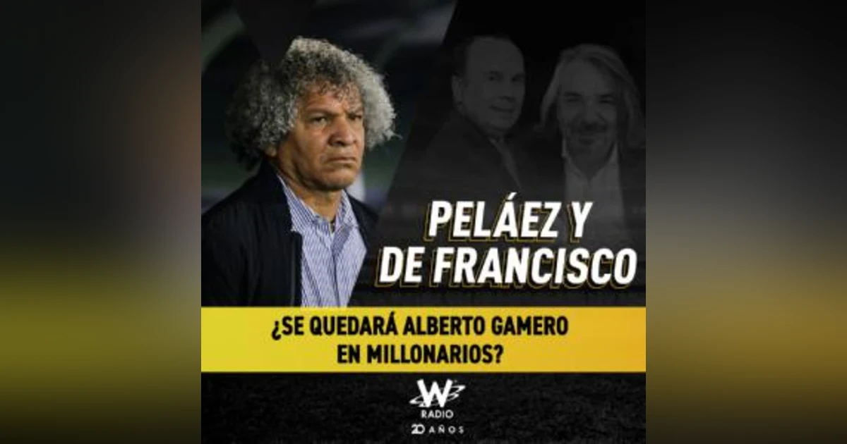 ¿Se quedará Alberto Gamero en Millonarios?
