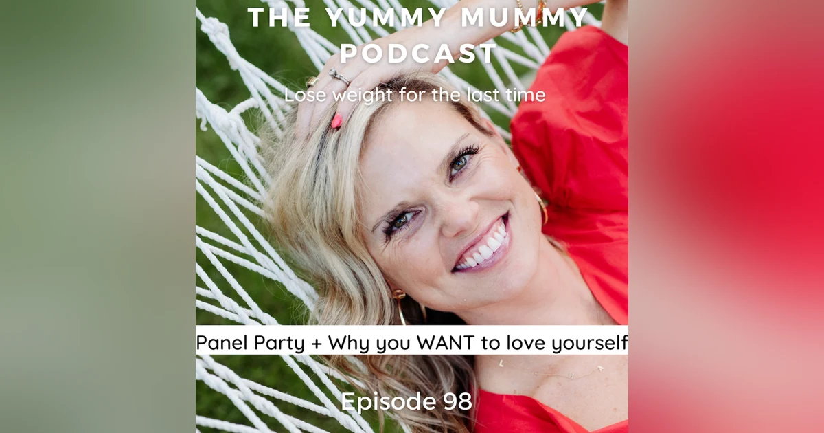 Panel Party + Why you WANT to love yourself