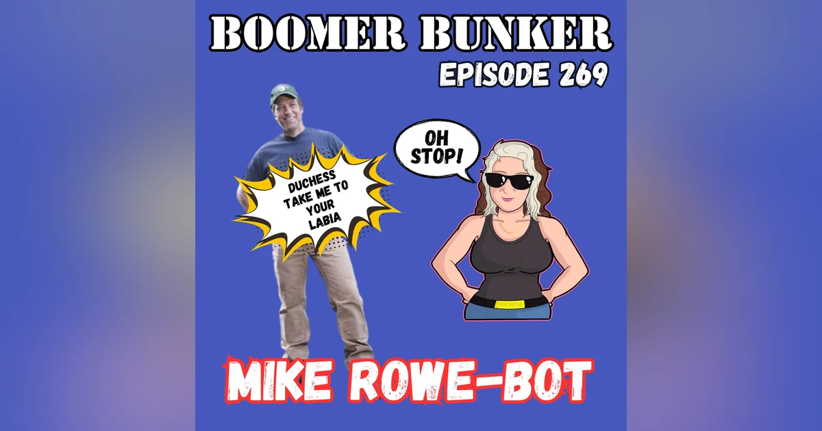 Mike Rowe-Bot | Episode 269
