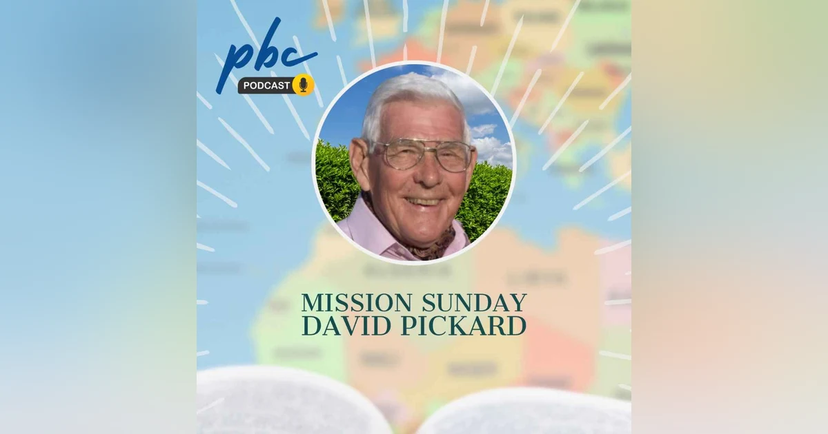 Mission Sunday | David Pickard