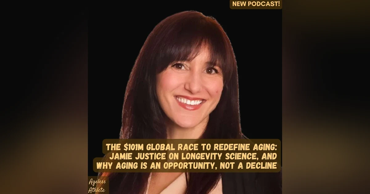 #56 The $101M Global Race to Redefine Aging
