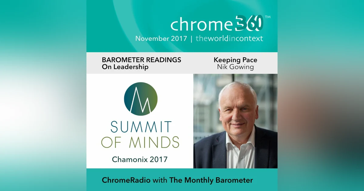 Chrome360 | CHAMONIX - BAROMETER READINGS | Leadership - Keeping Pace | Nik Gowing