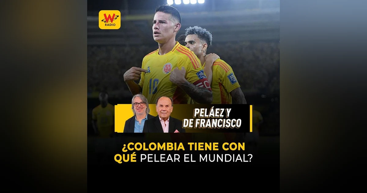 ¿Colombia tiene con qué pelear el Mundial?