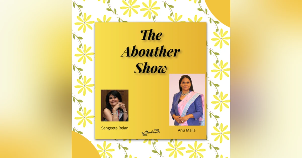 S1E17: How Did Anu Malla Challenge Age Stereotypes to Become a Successful Image Consultant and Coach?