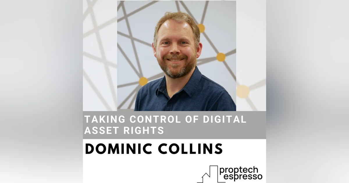 Dominic Collins - Taking Control of Digital Asset Rights