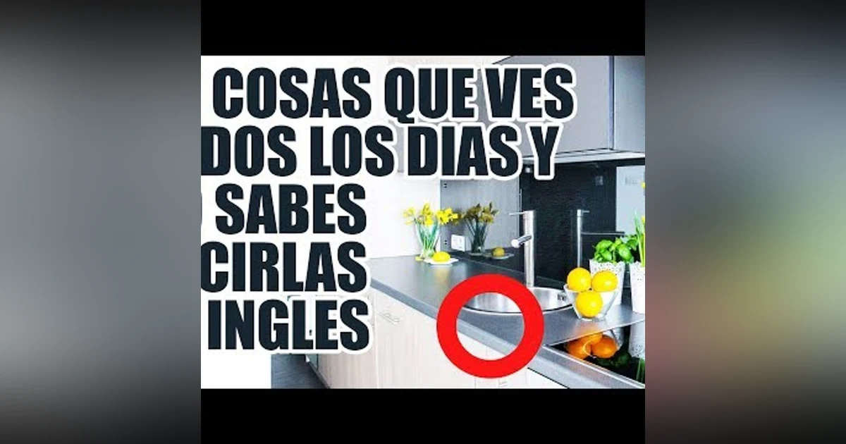 119. 40 COSAS QUE SIEMPRE VES Y NO SABES COMO SE DICEN EN INGLES (EXCELENTE PRONUNCIACION)