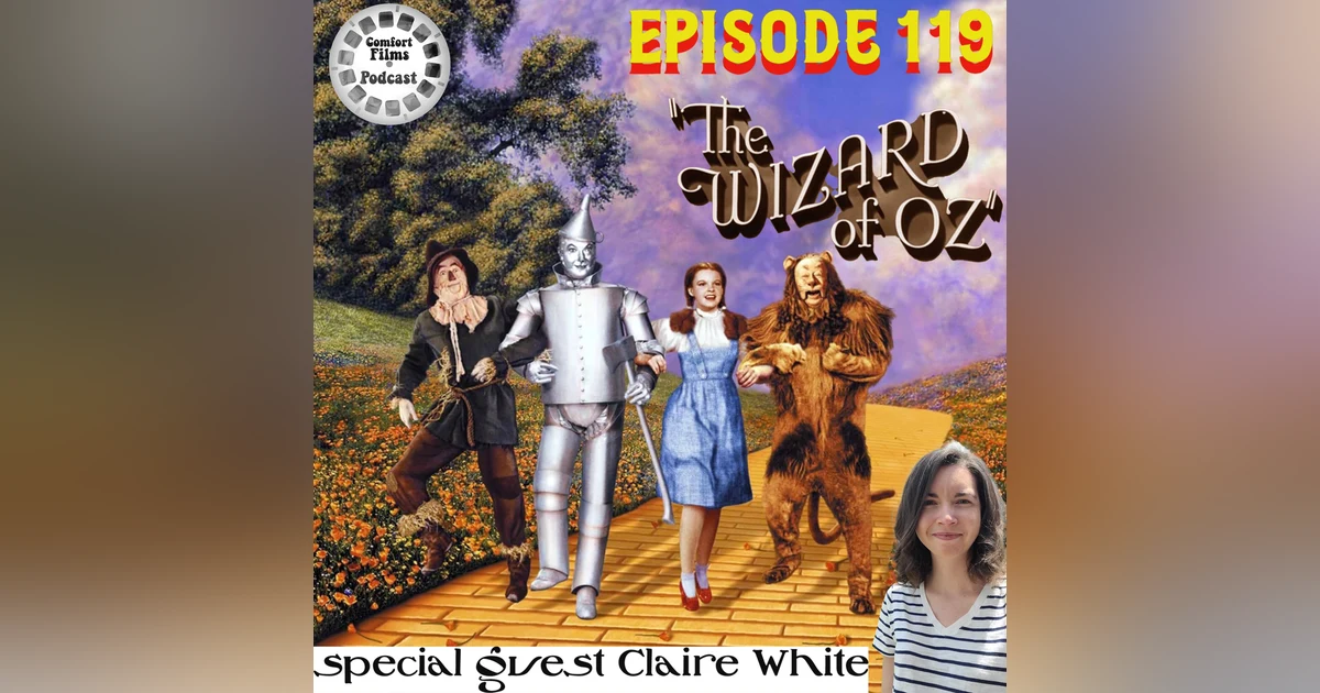 Comfort Films 119: The Wizard of Oz (1939)