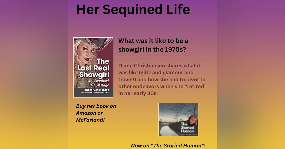 Season 2025 Episode 13. Diane Christiansen tells what it was really like to be a Showgirl in the 1970s