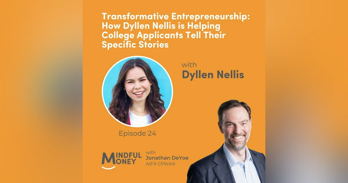 024: Dyllen Nellis - Transformative Entrepreneurship: How Dyllen Nellis is Helping College Applicants Tell Their Specific Stories