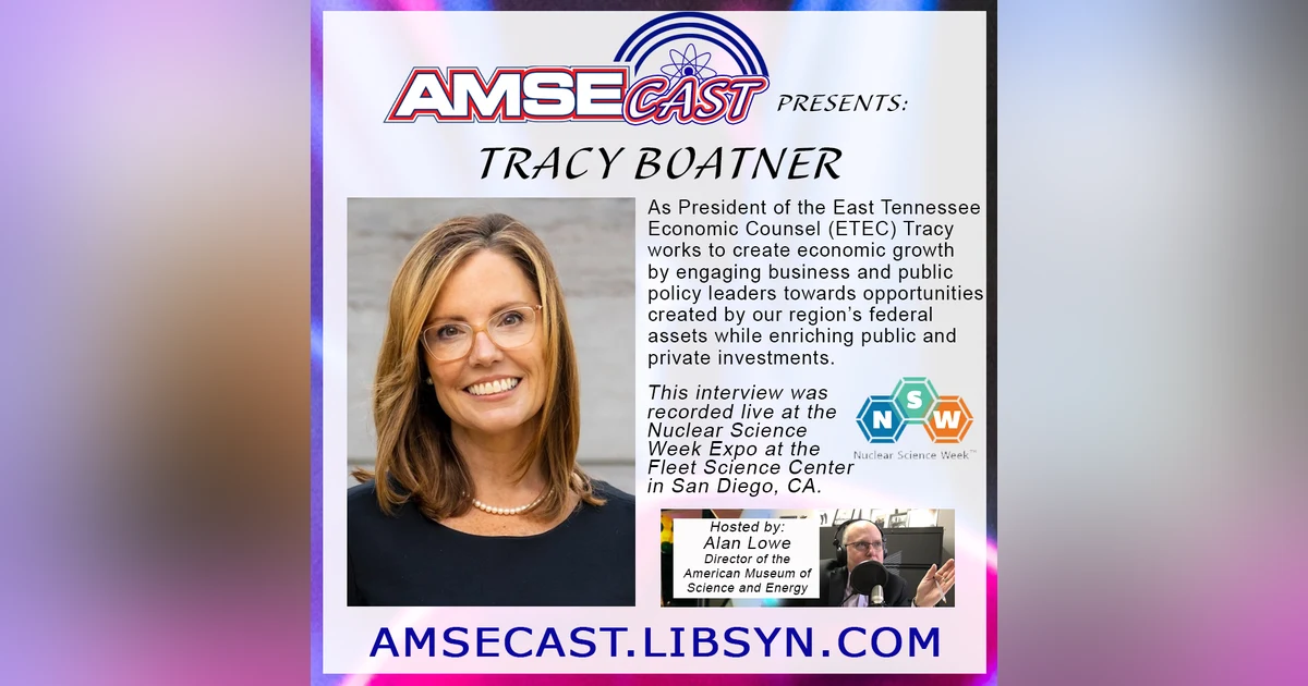 AMSEcast with guest Tracy Boatner recorded live at Nuclear Science Week in San Diego, CA