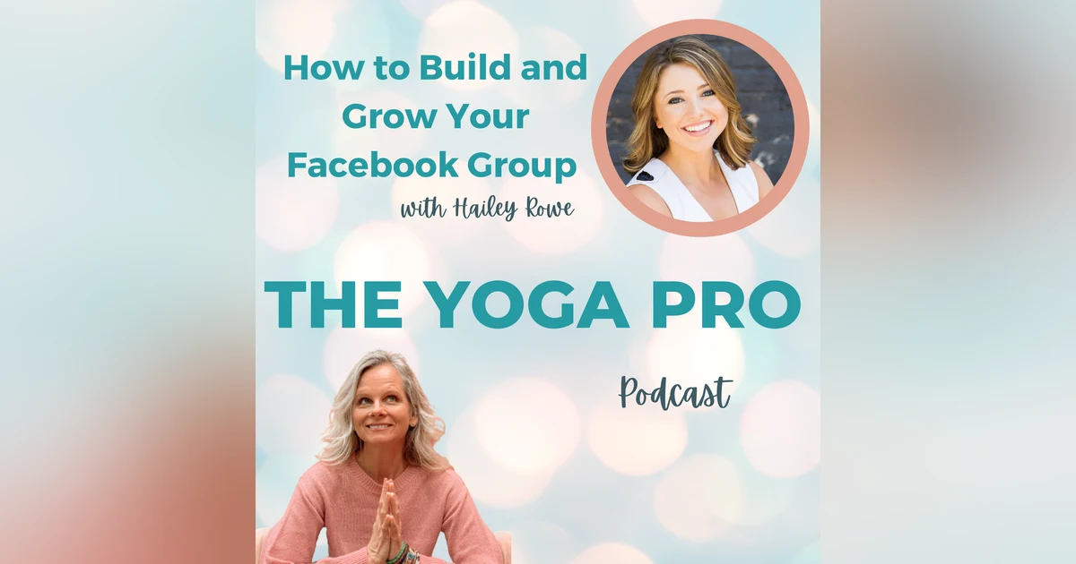 How to Build and Grow Your Facebook Group with Hailey Rowe