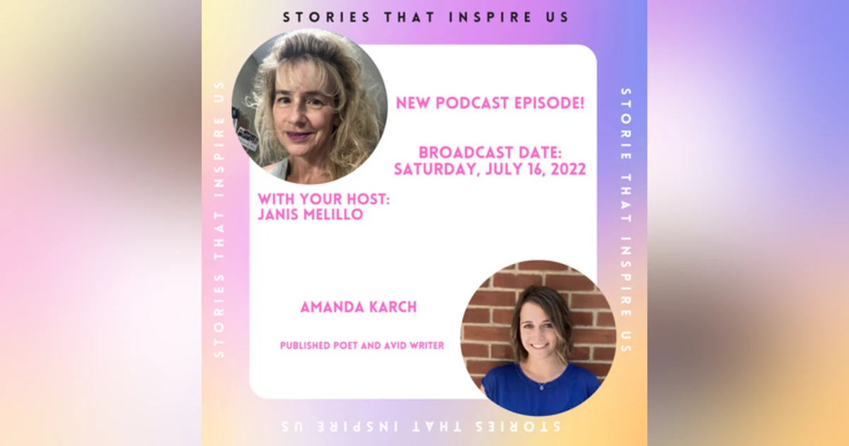 Stories That Inspire Us with Amanda Karch - 07.16.22