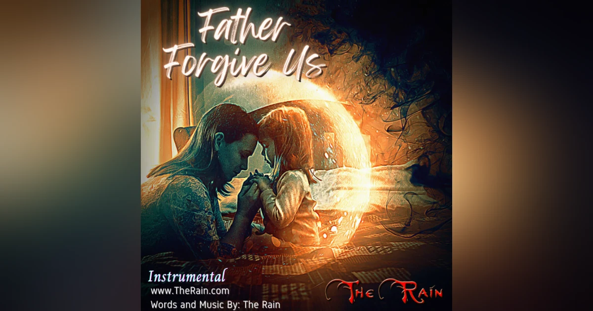 Father Forgive Us - Instrumental Version