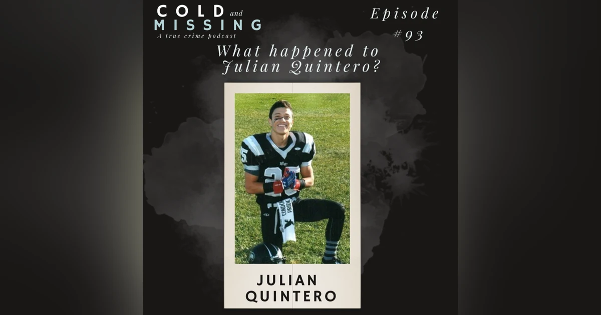 Cold and Missing: Julian Quintero