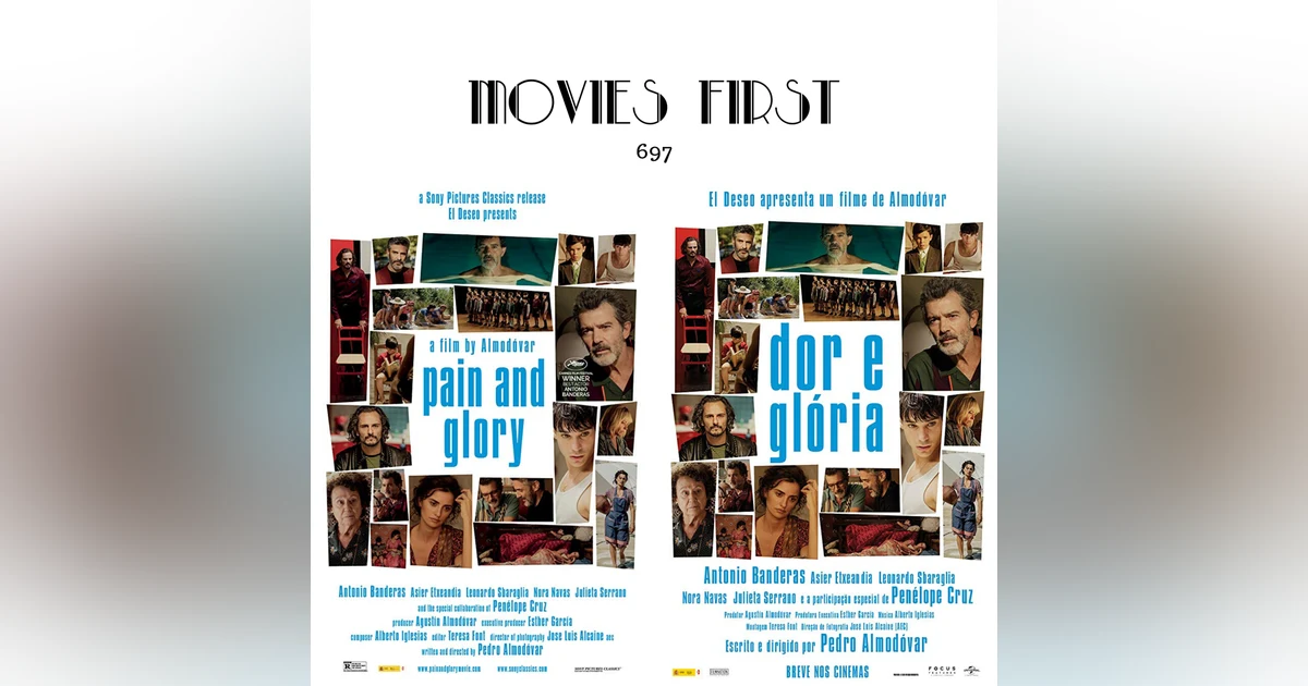 697: Pain and Glory (Spain) (the @MoviesFirst review)