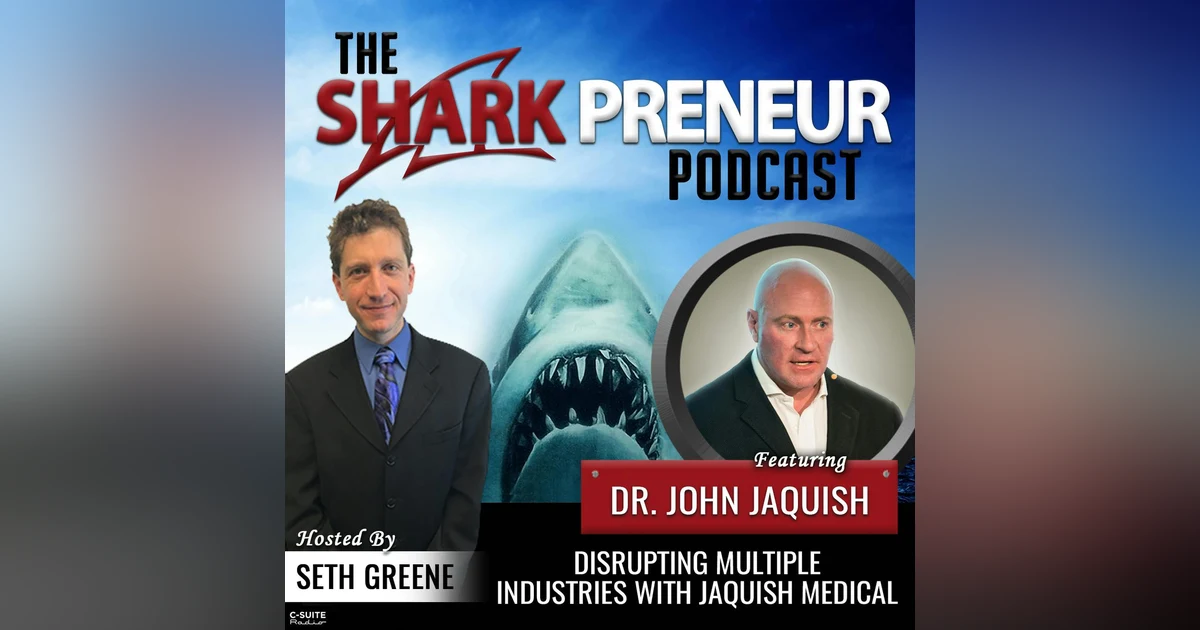 891: Disrupting Multiple Industries with Jaquish Medical with John Jaquish