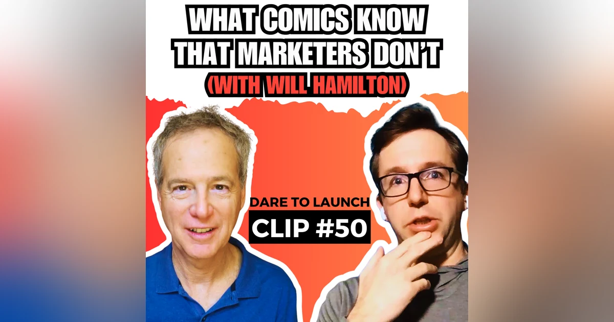 Stand Up Comedy Made Him A Better Copywriter (With Will Hamilton)