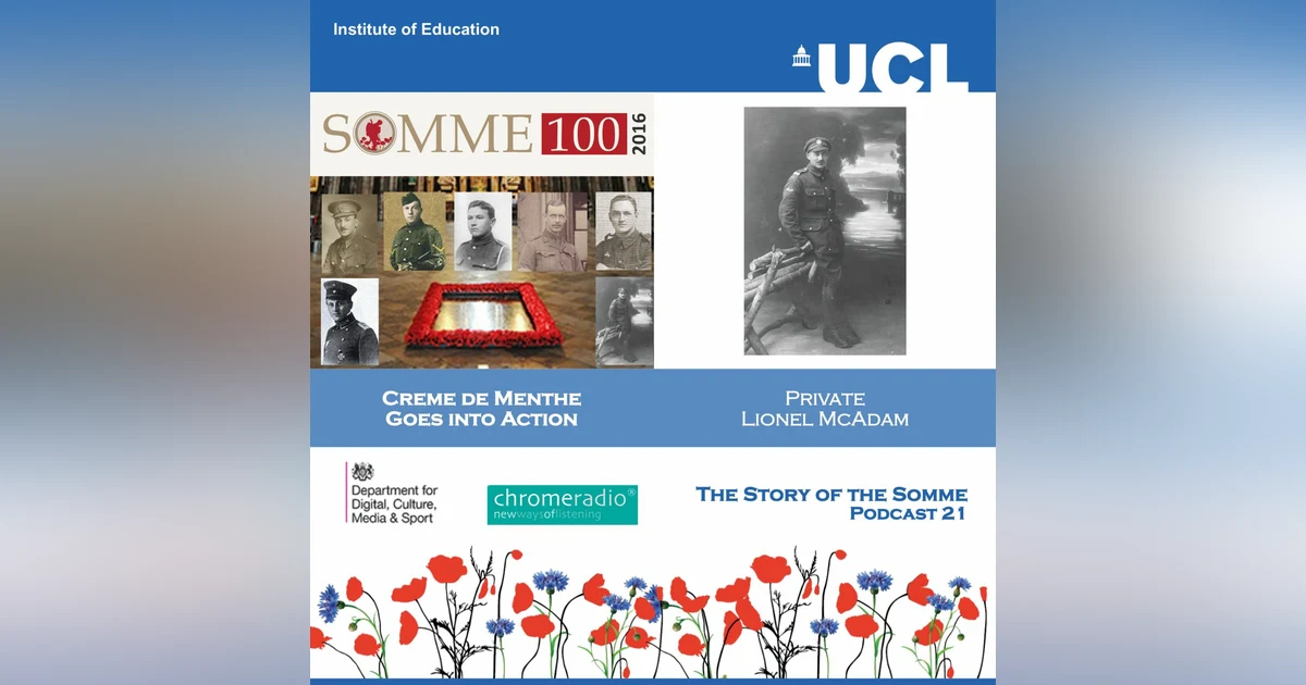 THE STORY OF THE SOMME 21 | Creme de Menthe Goes Into Action - Private Lionel McAdam