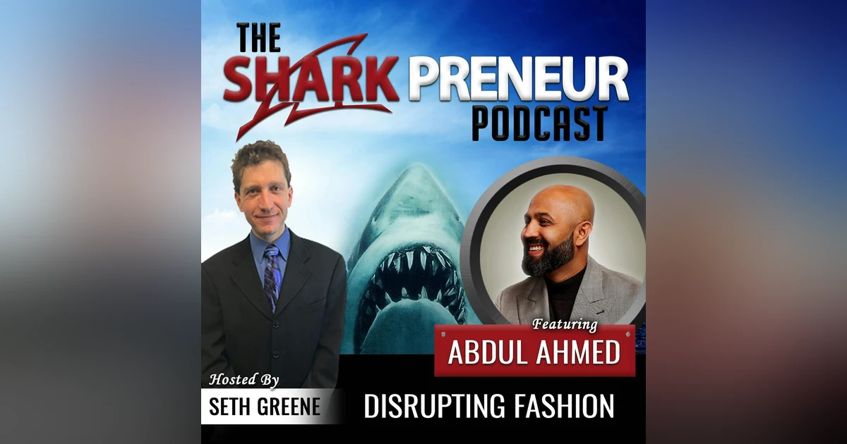 540: Disrupting Fashion with Abdul Ahmed