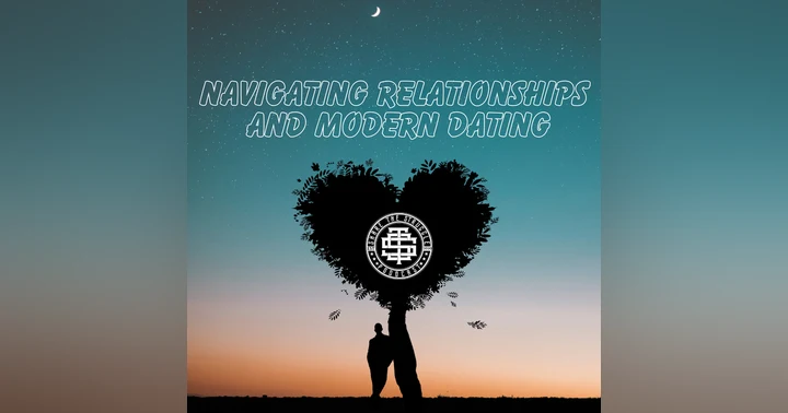 image for Navigating Relationships and Modern Dating