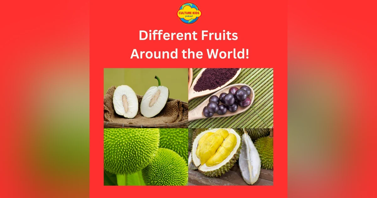 Different Fruits Around the World!